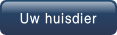 Uw huisdier.